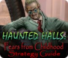 Haunted Halls: Fears from Childhood Strategy Guide spēle Haunted Halls: Fears from Childhood Strategy Guide spēle