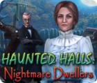 Haunted Halls: Nightmare Dwellers spēle Haunted Halls: Nightmare Dwellers spēle
