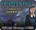 Haunted Manor: Lord of Mirrors Strategy Guide spēle