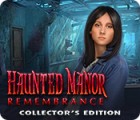 Haunted Manor: Remembrance Collector's Edition spēle