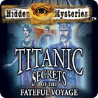 Hidden Mysteries: The Fateful Voyage - Titanic spēle
