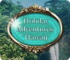 Holiday Adventures: Hawaii spēle