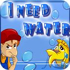 I Need Water spēle