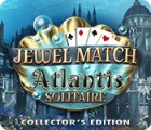 Jewel Match Solitaire: Atlantis Collector's Edition spēle