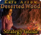 Kate Arrow: Deserted Wood Strategy Guide spēle