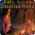Kate Arrow: Deserted Wood spēle