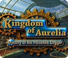 Kingdom of Aurelia: Mystery of the Poisoned Dagger spēle