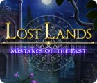 Lost Lands: Mistakes of the Past spēle