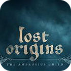 Lost Origins: The Ambrosius Child spēle