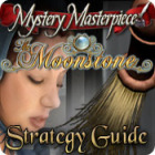 Mystery Masterpiece: The Moonstone Strategy Guide spēle Mystery Masterpiece: The Moonstone Strategy Guide spēle
