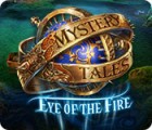 Mystery Tales: Eye of the Fire spēle