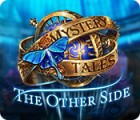 Mystery Tales: The Other Side spēle Mystery Tales: The Other Side spēle