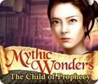 Mythic Wonders: Child of Prophecy spēle