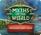 Myths of the World: Behind the Veil spēle