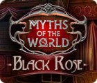 Myths of the World: Black Rose spēle