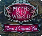 Myths of the World: Born of Clay and Fire spēle