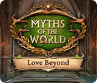 Myths of the World: Love Beyond spēle