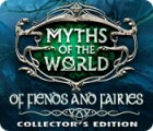 Myths of the World: Of Fiends and Fairies Collector's Edition spēle