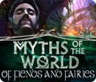 Myths of the World: Of Fiends and Fairies spēle