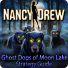 Nancy Drew: Ghost Dogs of Moon Lake Strategy Guide spēle