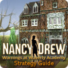 Nancy Drew: Warnings at Waverly Academy Strategy Guide spēle