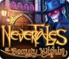 Nevertales: The Beauty Within spēle