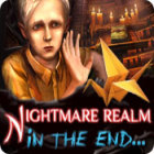 Nightmare Realm: In the End... spēle