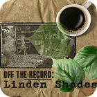 Off the Record: Linden Shades Collector's Edition spēle Off the Record: Linden Shades Collector's Edition spēle