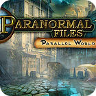 Paranormal Files - Parallel World spēle