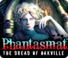 Phantasmat: The Dread of Oakville spēle