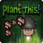Plant This! spēle Plant This! spēle