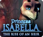 Princess Isabella: The Rise of an Heir spēle
