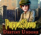 PuppetShow: Destiny Undone spēle