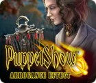 PuppetShow: Arrogance Effect spēle