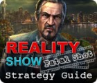 Reality Show: Fatal Shot Strategy Guide spēle