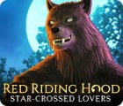 Red Riding Hood: Star-Crossed Lovers spēle