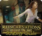 Reincarnations: Uncover the Past Strategy Guide spēle