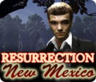 Resurrection: New Mexico spēle