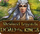 Revived Legends: Road of the Kings spēle