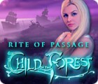 Rite of Passage: Child of the Forest spēle