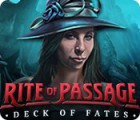 Rite of Passage: Deck of Fates spēle