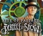 Rite of Passage: The Perfect Show spēle