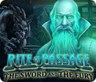 Rite of Passage: The Sword and the Fury spēle