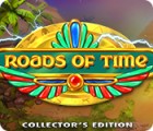 Roads of Time Collector's Edition spēle