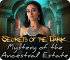 Secrets of the Dark: Mystery of the Ancestral Estate spēle