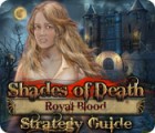 Shades of Death: Royal Blood Strategy Guide spēle