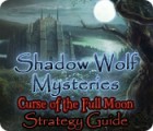 Shadow Wolf Mysteries: Curse of the Full Moon Strategy Guide spēle