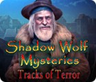 Shadow Wolf Mysteries: Tracks of Terror spēle