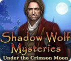 Shadow Wolf Mysteries: Under the Crimson Moon spēle