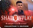 Shadowplay: Harrowstead Mystery Collector's Edition spēle